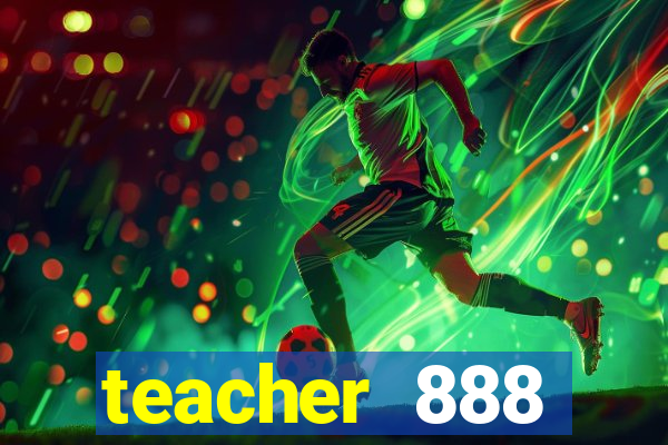 teacher 888 plataforma login